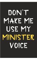 Don't Make Me Use My Minister Voice