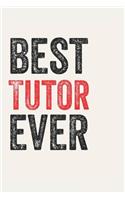 Best Tutor Ever Tutors Gifts Tutor Appreciation Gift, Coolest Tutor Notebook A beautiful: Lined Notebook / Journal Gift,, 120 Pages, 6 x 9 inches, Personal Diary, Great for Tutors, Gift for Tutor, Personalized Journal, Customized Journal,