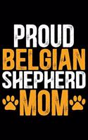 Proud Belgian Shepherd Mom
