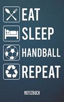 Eat Sleep Handball Notizbuch: A5 mit 110 linierten Seiten