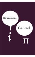 Be Rational. Get Real.