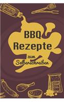 BBQ Rezepte zum Selberschreiben: A5 - 110 Seiten - Grillbuch selberschreiben - Grill Kochbuch zum selber schreiben - Blanko Grillkochbuch selbstgestalten - leeres Rezeptbuch - DIY G