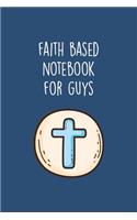 Faith Based Notebook for Guys