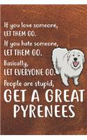 Get A Great Pyrenees Notebook Journal