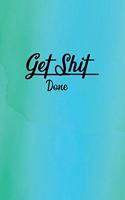 Get Shit Done: 2020 Monthly Planner and Unlined Blank Notes