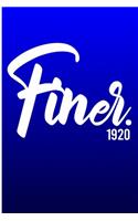 Finer. 1920.: Finer Womanhood Inspired Notebook - Blue & White Centennial 6x9 inch Blank, Lined Notebook for Journaling and Note-taking - Z Phi B Sorority Noteboo