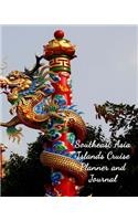 Southeast Asia Islands Cruise Planner and Journal