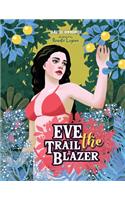 Eve. The Trail Blazer