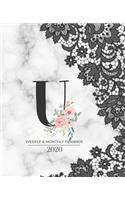 Weekly & Monthly Planner 2020 U: Black Lace Marble Monogram Letter U with Pink Flowers (7.5 x 9.25 in) Vertical at a glance Personalized Planner for Women Moms Girls and School
