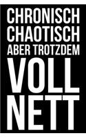 Chronisch chaotisch aber trotzdem voll nett: Kalender 2020 (Jahres, Monats und Wochenplaner) DIN A5 - 120 Seiten