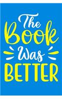 The Book Was Better