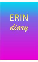Erin: Journal Diary - Personalized First Name Personal Writing - Letter E Blue Purple Pink Gold Effect Cover - Daily Diaries for Journalists & Writers - J