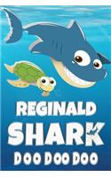 Reginald Shark Doo Doo Doo: Reginald Name Notebook Journal For Drawing Taking Notes and Writing, Firstname Or Surname For Someone Called Reginald For Christmas Or Birthdays Thi