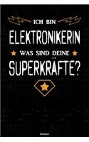 Ich bin Elektronikerin was sind deine Superkräfte? Notizbuch
