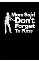 Don't Forget To Floss