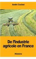 De l'Industrie agricole en France