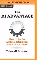 AI Advantage: How to Put the Artificial Intelligence Revolution to Work(Management on the Cutting Edge)