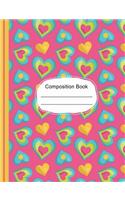 Colorful Whimsical Hearts Composition Notebook: Wide Ruled Lined Paper, Writing Journal Book, 130 Lined Pages 7.44 X 9.69 School Teachers, Students