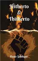 Hitherto & Thitherto