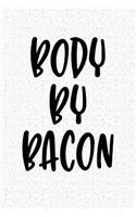 Body by Bacon