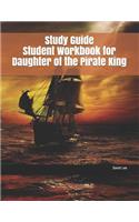 Study Guide Student Workbook for Daughter of the Pirate King