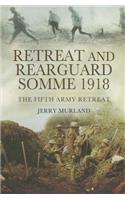 Retreat and Rearguard: Somme 1918