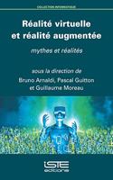 Realite virtuelle et realite augmentee: Mythes et realites