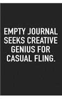 Empty Journal Seeks Creative Genius for Casual Fling: A 6x9 Inch Matte Softcover Journal Notebook with 120 Blank Lined Pages and a Funny Journaling Cover Slogan