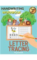 Handwriting Workbook and Letter Tracing for Preschools: Animal and Zoo Alphabet Writing Practice, Tracing Practice for Kids Ages 3-5 and Kindergarten