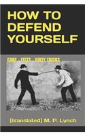 How to Defend Yourself