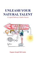 Unleash Your Natural Talent: A Logical Pathway to Sports Success