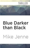 Blue Darker Than Black