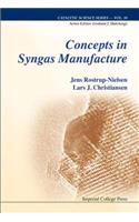 Concepts in Syngas Manufacture