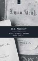 D.L. Moody: Moody without Sankey(History Maker)