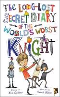 The Long-Lost Secret Diary Of The World's Worst Knight