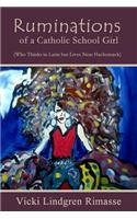Ruminations of a Catholic School Girl
