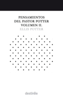 Pensamientos del Pastor Potter Volumen II