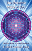 Scientific Proof of God: Unified Field Theory Revealed