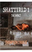 Shattered 1