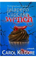 Jalapeno Cupcake Wench (The Amazing Gracie Trilogy, Book 1)
