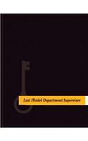 Last-Model Department Supervisor Work Log: Work Journal, Work Diary, Log - 131 pages, 8.5 x 11 inches(Key Work Logs/Work Log)