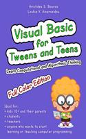 Visual Basic for Tweens and Teens (Full Color Edition)