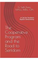 Cooperative Program and the Road to Serfdom