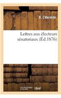 Lettres Aux Électeurs Sénatoriaux