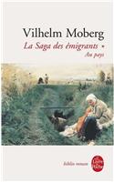 Au Pays (La Saga Des Émigrants, Tome 1)