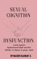 Sexual cognition dysfunctional beliefs and their relation to shyness in young adults