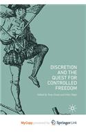 Discretion and the Quest for Controlled Freedom