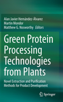 Green Protein Processing Technologies from Plants