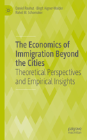 The Economics of Immigration Beyond the Cities