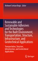 Renewable and Sustainable Adhesives and Technologies for the Built Environment